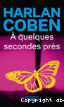 À quelques secondes près vignette