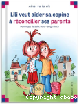 Lili veut aider sa copine à réconcilier ses parents vignette