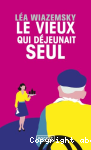 Le vieux qui déjeunait seul vignette
