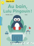 Au bain, Lulu Pingouin ! vignette