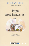 Papa n'est jamais là ! vignette